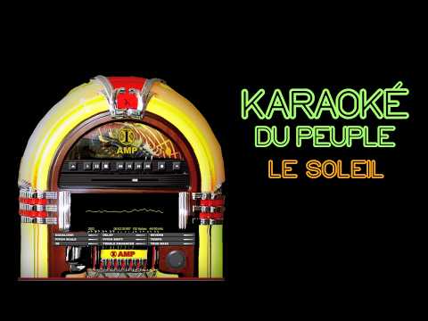Le karaoké du peuple- Le soleil – Les 2 minutes du peuple – François Pérusse