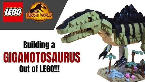 I Built A GIGANOTOSAURUS Out Of LEGO!!!