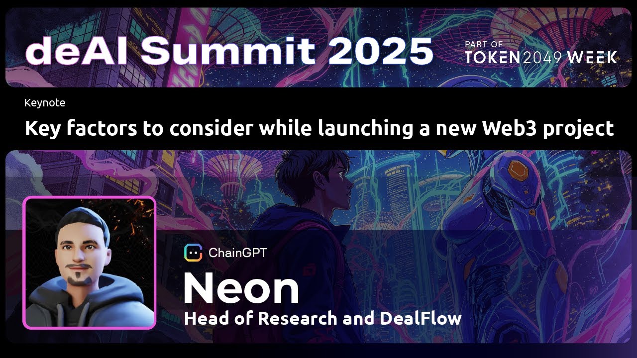 deAI Summit keynote: Key factors to consider while launching a new Web3 Project - Neon, ChainGPT