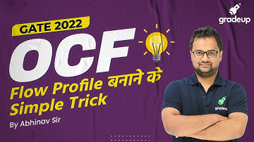 OCF - Flow Profile बनाने के Simple Trick | GATE 2023 Civil (CE) Exam | Abhinav Sir | BYJU