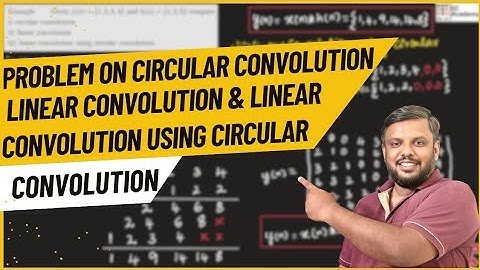 Probleem - circulaire convolutie, lineaire convolutie en lineaire convolutie met behulp van circu...