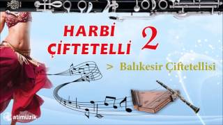 Harbi Çiftetelli 2 - Balıkesir Çiftetellisi