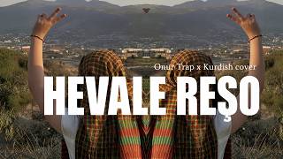 Hevale Reşo - Kurdish Trap (Cover) / Onur Trap