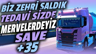 ZEHİR BİZDEN TEDAVİ SİZDEN | MERVELERDEYİZ SAVE +35 | TRUCKERSMP 1.54 | ETS2 @AnnemSpec