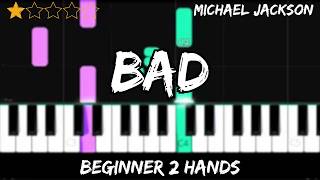 Michael Jackson - Bad - Easy Beginner Piano Tutorial - For 2 Hands