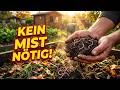 Hört auf, MIST zu kaufen! Das macht den Boden fett und schwarz — völlig kostenlos!