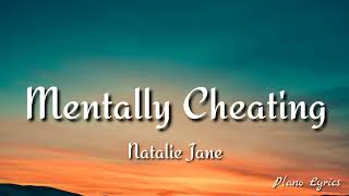 Natalie Jane - Mentally Cheating (Lyrics)