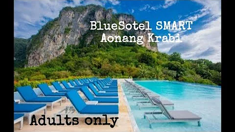 Bluesotel Smart Krabi Aonang Beach - Adults Only - Thailand 2024