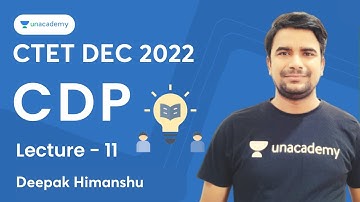 CDP | Lecture - 11 | CTET DEC 2022 | Deepak Himanshu | Unacademy Shiksha