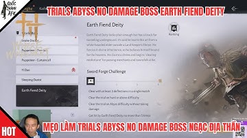 Where Winds Meet | Mẹo làm Trials Abyss No damage Boss Ngạc Địa Thần - Boss Earth Fiend Deity
