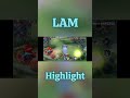 Lam - Highlight | Honor Of Kings #honorofkingsworld #hok #honorofkings #hokstudio #highlights #lam