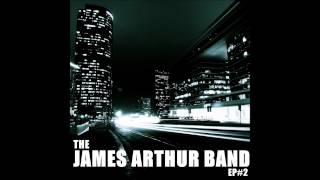 The James Arthur Band - Without Love (audio track) chords