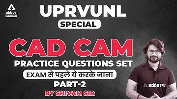 UPRVUNL JE 2022 | CAD CAM Tutorial | CAD CAM Mechanical Engineering | Mechanical by Shivam Sir #2
