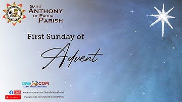 First Sunday of Advent | 6:00 PM Anticipated Holy Mass | November 26, 2022