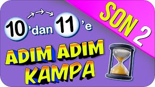 9 Sınıfa Dair Hiçbir Bilgim Yok Adım Adım Kampa Son 2 Gün 