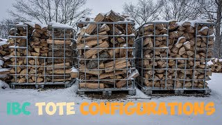 IBC Totes For Firewood | Which Configuration Holds The Most Wood?