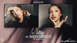 Ariana Grande - stay / supernatural (The Petal Sessions) (Live Studio Concept)