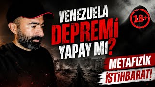Venezuela Depremi Yapay mı? | Metafizik İstihbarat'ın Şok İddiaları! Paranormal Olaylar