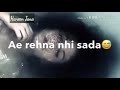 Ishq Daa Maraa Best Whatsapp status | Whatsapp Best Status | HANEEN JANA Whatsapp Status Video Download Free