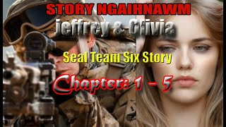 US Seal Team Six Story: Bung 1-5 thleng|Jeffey & Olivia (Mizo)
