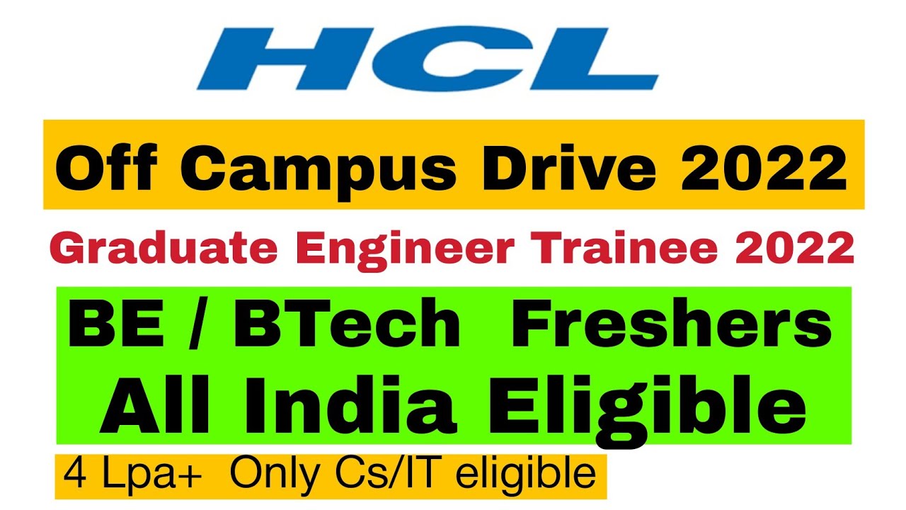 HCL Off Campus Drive 2022 Graduate Engineer Trainee 2022 4 Lpa HCL Off Campus Drive 2022 Graduate Engineer Trainee 2022 4 Lpa