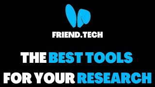 Friend.tech - The Best Research-Tools Crypto Defi 2023