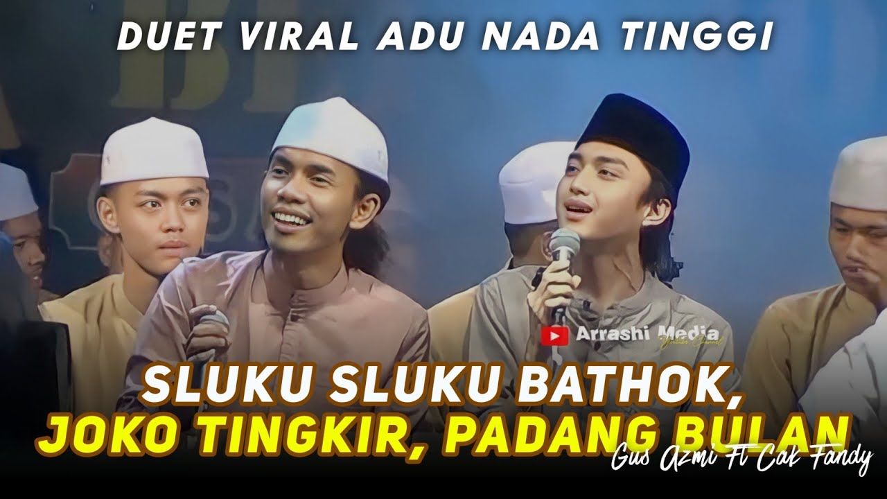 TERBARU PADANG BULAN, SLUKU SLUKU BATHOK, JOKO TINGKIR Duet Viral Gus Azmi VS Cak Fandy Nada Tinggi