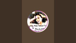 Lovely Mood Forever tv is live. Hello Everyone #live #livestreaming #thankyou