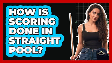 How Is Scoring Done in Straight Pool?