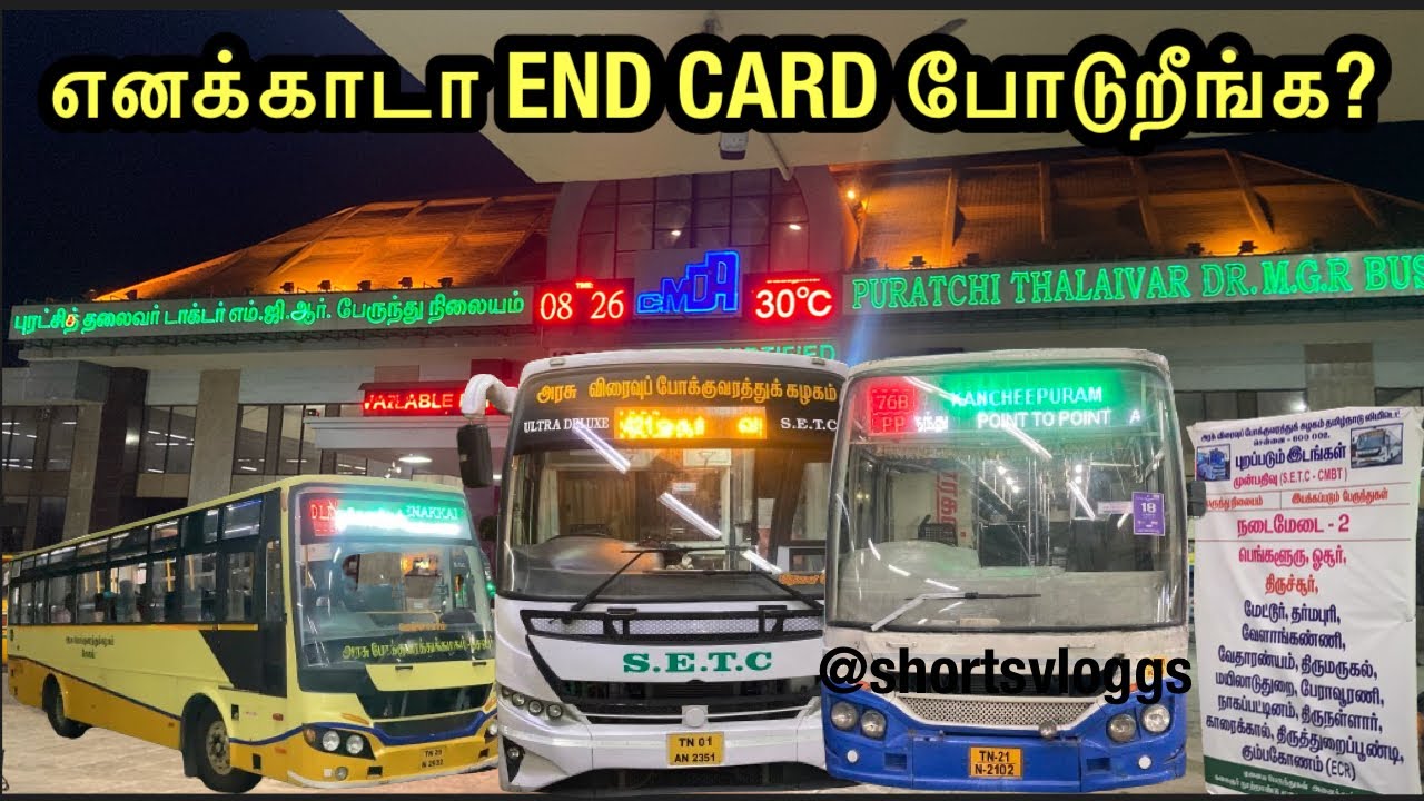 💢எனக்காடா End Card போடுறீங்க CMBT TNSTC & SETC Bus 8:30 PM To 9:30 PM இவ்வளவு service இருக்கா⁉️