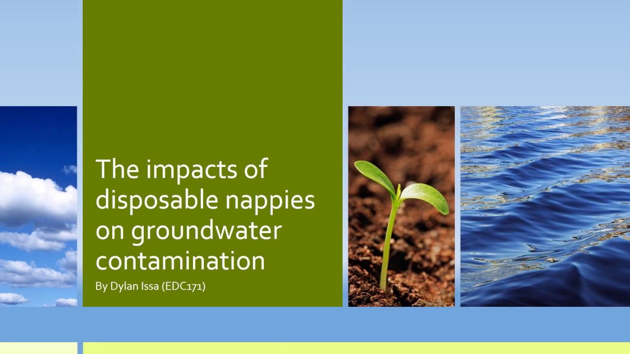 The impacts of disposable nappies on groundwater contamination SUBMISSION