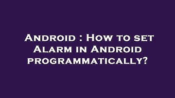 Android : How to set Alarm in Android programmatically?