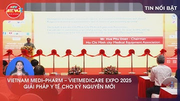 VIETNAM MEDI-PHARM - VIETMEDICARE EXPO 2025 GIẢI PHÁP Y TẾ CHO KỶ NGUYÊN MỚI