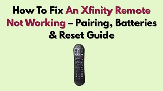How To Fix An Xfinity Remote Not Working (2026) – Pairing, Batteries & Reset Guide