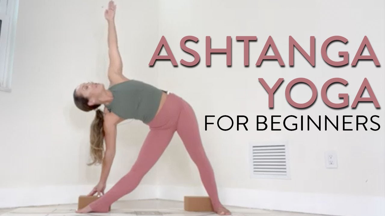 Ashtanga Yoga for Beginners Four Part Series — Class 1 