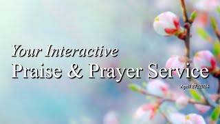 Praise/Prayer | Apr 27, 2024