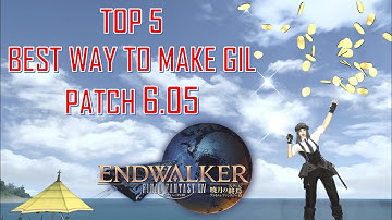 Final Fantasy XIV - Top 5 Best Way to make Gil Patch 6.05