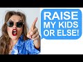 Karen Demands I Raise Her Kids!