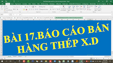 Giải bài tập EXCEL từ cơ bản tới nâng cao | Bài 17.Báo cáo bán hàng thép xây dựng | Mr Kim Cương