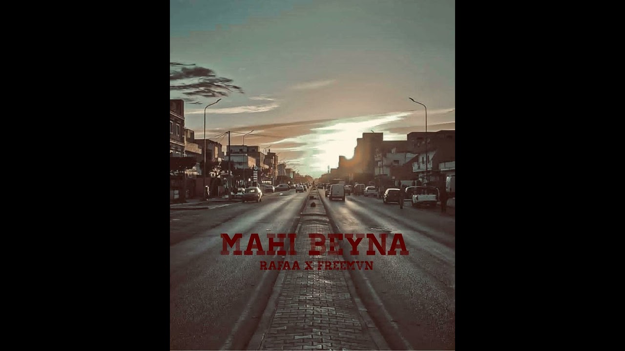 Rafaa - Mahi Beyna with 