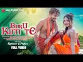 Buru kuti te full  new ho album song 2022  rajkumar  pushpa  purty star  nirmala