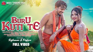 Buru Kuti te (Full Video) | New Ho Album Video Song 2022 | Rajkumar & Pushpa | Purty Star & Nirmala