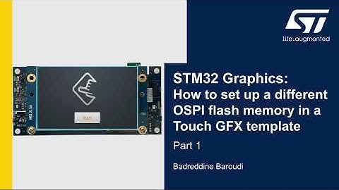 STM32 Graphics: How to set up a different OSPI flash memory in a TouchGFX template, Part 1