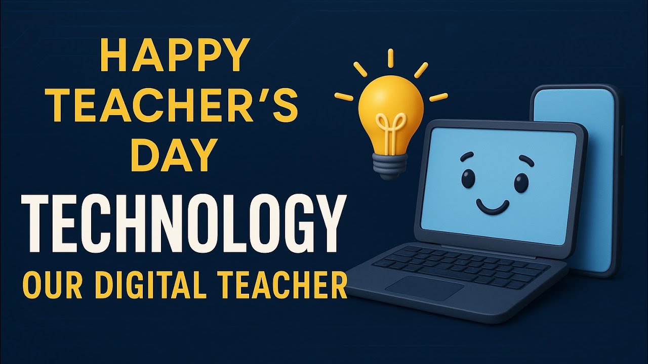 Teacher’s Day Special | How Technology Became Our Digital Teacher | Technologia