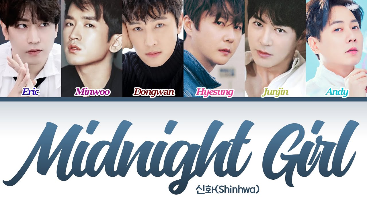 Shinhwa (신화) - 'Midnight Girl' Lyrics (Color Coded Lyrics Eng/Rom/Han/가사)