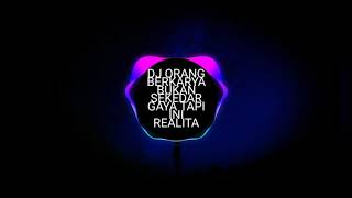 Download Lagu DJ slow orang berkarya bukan sekedar Gaya tapi ini Realita MP3