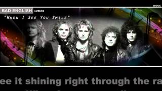 Video thumbnail of "Bad English - When I See You Smile (Lyrics)"