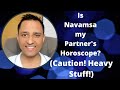 Is Navamsa my Partner's Horoscope? (Caution! Heavy Stuff!) - OMG Astrology Secrets 196