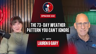 230: The 73-Day Weather Pattern You Can’t Ignore with Gary Lezak