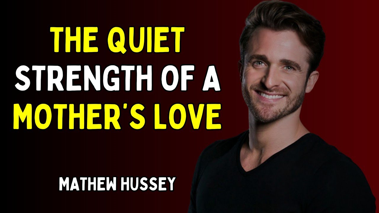 The Quiet Strength of a Mother’s Love | Powerful New Speech by Matthew Hussey You Must Hear!